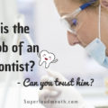 What is the actual job of anOrthodontist_