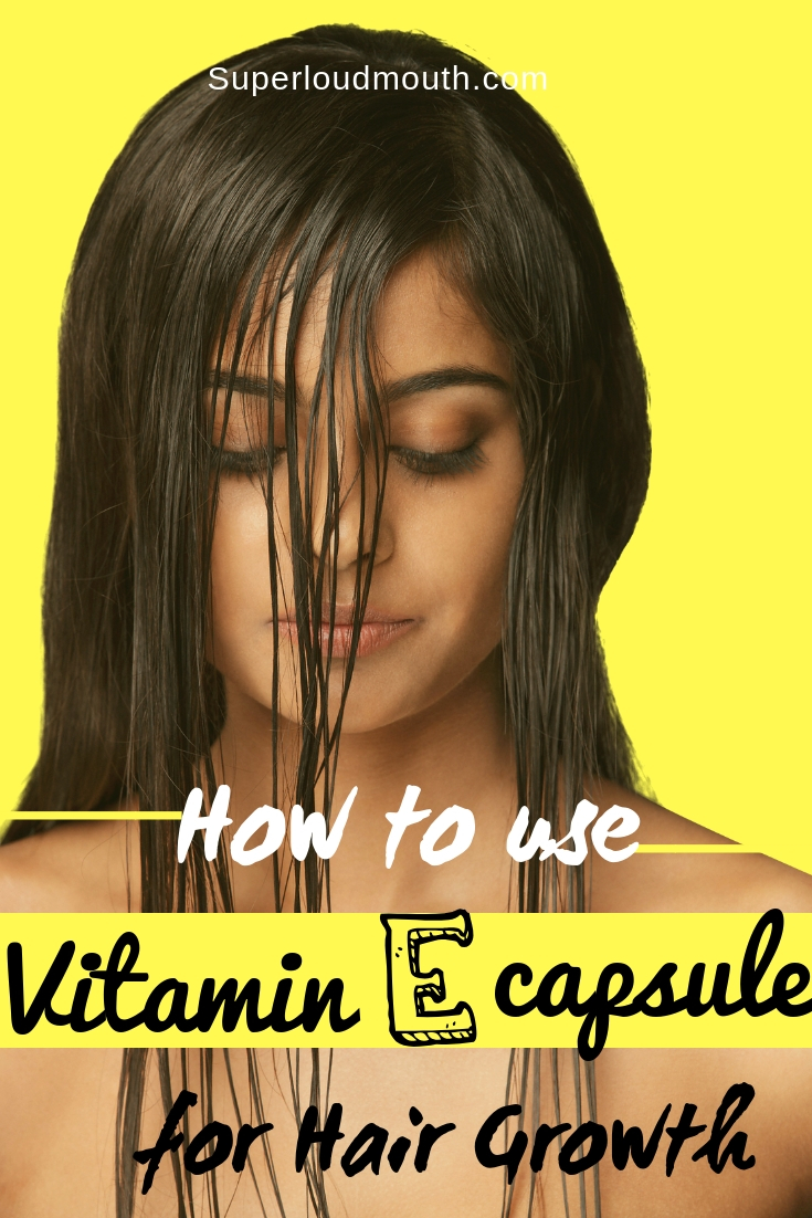 Vitamin E Capsules For Hair Growth How To Use