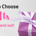 how to choose gifts that stand out