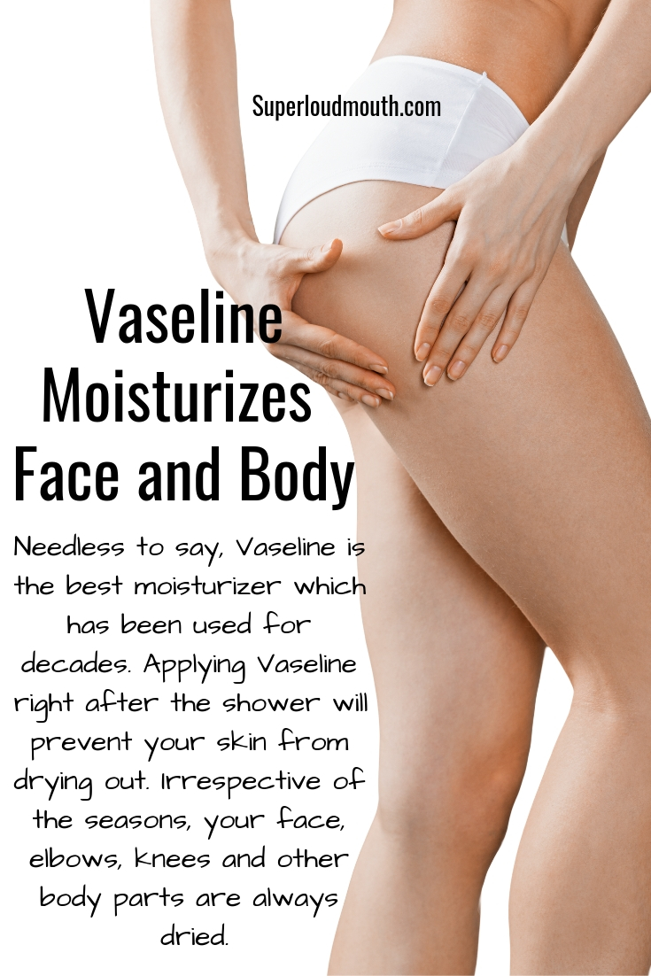 vaseline Moisturizes Face and Body