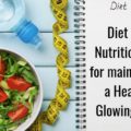 Diet and Nutrition tips for maintaining a Healthy Glowing Skin