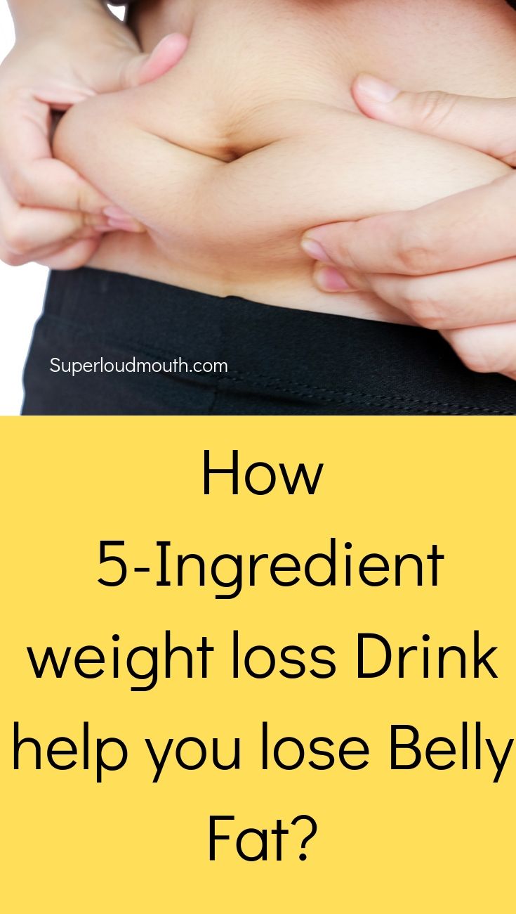 How 5-Ingredient weight loss Drink help you lose Belly Fat_