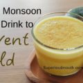 The Best Monsoon Herbal Drink to prevent cold and cough