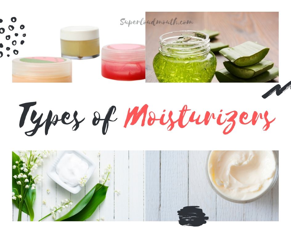 Types of Moisturizers