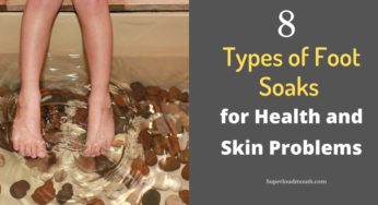 8 Types of Foot Soaks which can solve Health and Skin Problems
