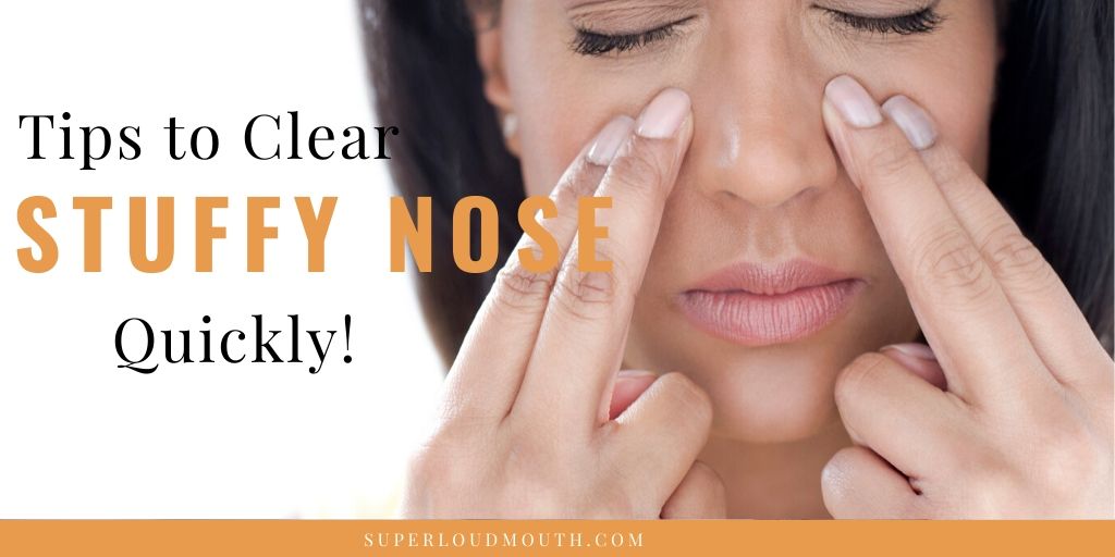 tips to clear stuffy nose