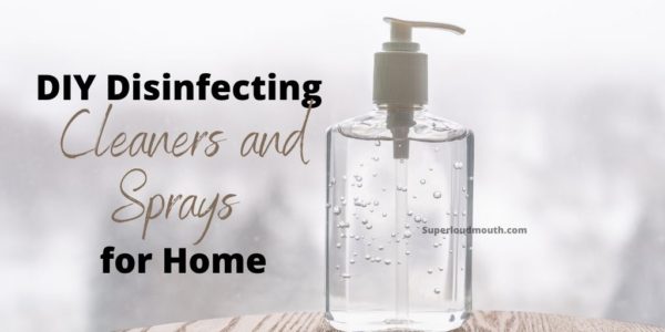 DIY Disinfecting Cleaners and Sprays for Home