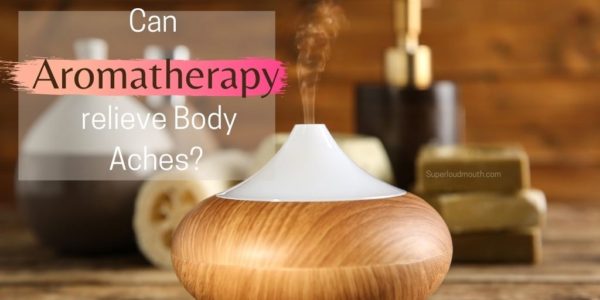 can aromatherapy relieve body aches