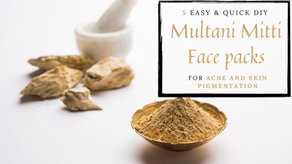 multani mitti face packs for acne and skin pigmentation