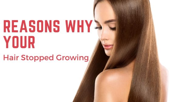 why your hair stopped growing